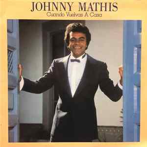 Johnny Mathis - Cuando Vuelvas A Casa FLAC