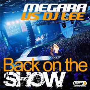 Megara Vs DJ Lee - Back On The Show FLAC