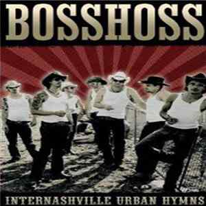 The BossHoss - Internashville Urban Hymns FLAC