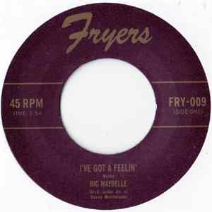 Big Maybelle - I've Got A Feelin' / Ocean Of Tears FLAC