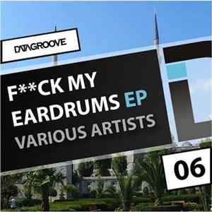 Various - F**ck My Eardrums EP FLAC