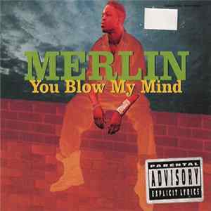 Merlin - You Blow My Mind FLAC