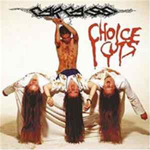 Carcass - Choice Cuts FLAC