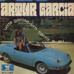 Artur Garcia - Uma Garota, Um Carro E Eu FLAC