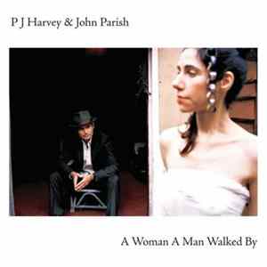 PJ Harvey & John Parish - A Woman A Man Walked By FLAC
