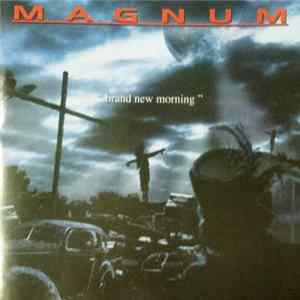 Magnum - Brand New Morning FLAC