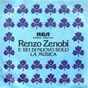 Renzo Zenobi - E Sei Di Nuovo Solo / La Musica FLAC
