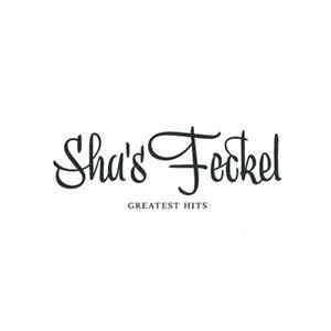 Sha's Feckel - Greatest Hits FLAC