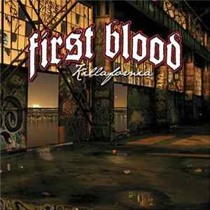 First Blood - Killafornia FLAC
