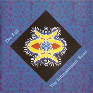 The Fall - The Infotainment Scan FLAC