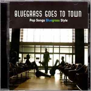 Various - Bluegrass Goes To Town FLAC