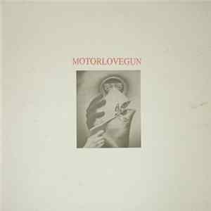 Motorlovegun - Motorlovegun FLAC