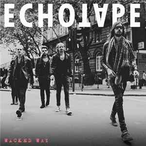 Echotape - Wicked Way FLAC
