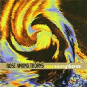 Rose Among Thorns - Rose Among Thorns FLAC