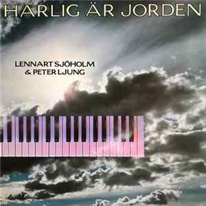 Lennart Sjöholm & Peter Ljung - Härlig Är Jorden FLAC