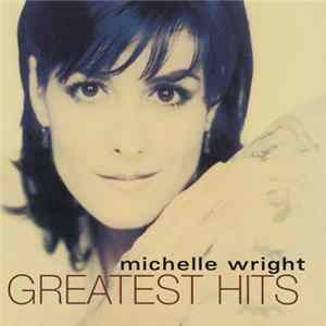 Michelle Wright - Greatest Hits FLAC