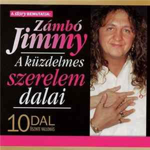 Zámbó Jimmy - A Küzdelmes Szerelem Dalai FLAC