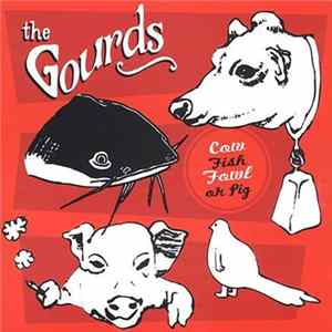 The Gourds - Cow Fish Fowl Or Pig FLAC