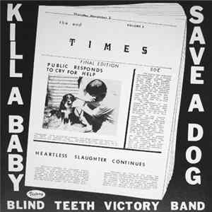Blind Teeth Victory Band - Kill A Baby Save A Dog FLAC