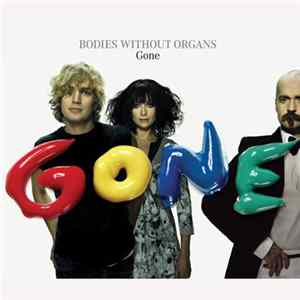 Bodies Without Organs - Gone FLAC
