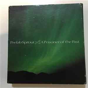 Prefab Sprout - A Prisoner Of The Past FLAC