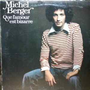 Michel Berger - Que L' Amour Est Bizarre FLAC