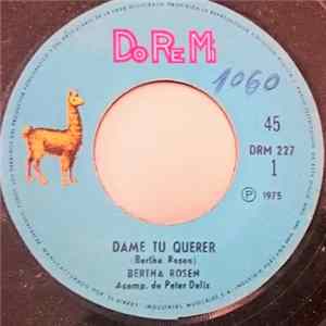 Bertha Rosen - Dame Tu Querer / Dulce Cariñito FLAC
