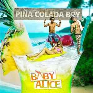 Baby Alice - Piña Colada Boy FLAC