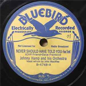 Johnny Hamp And His Orchestra - Never Should Have Told You / Trust In Me FLAC