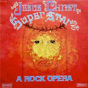 Andrew Lloyd Webber And Tim Rice - Jesus Christ Superstar - Excerpts From The Rock Opera FLAC