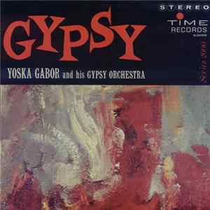 Yoska Gabor And His Gypsy Orchestra - Gypsy FLAC