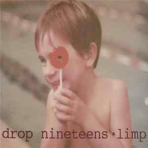 Drop Nineteens - Limp FLAC