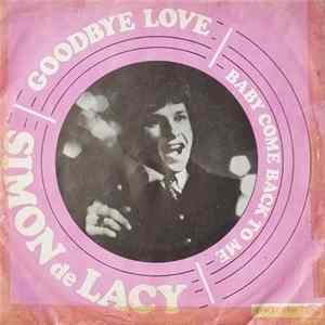 Simon De Lacy - Baby Come Back To Me / Goodbye Love FLAC