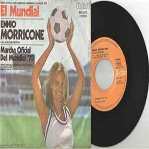 Ennio Morricone E La Sua Orchestra / Banda Sinfonica Municipale Della Cittá Di Buenos Aires - El Mundial / Marcha Oficial Del Mundial '78 FLAC