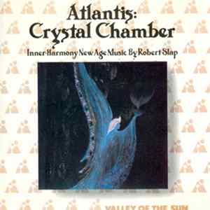 Robert Slap - Atlantis: Crystal Chamber FLAC