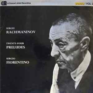 Sergio Fiorentino, Sergei Vasilyevich Rachmaninoff - Rachmaninov - 24 Preludes (Vol. 2, Op. 32) FLAC