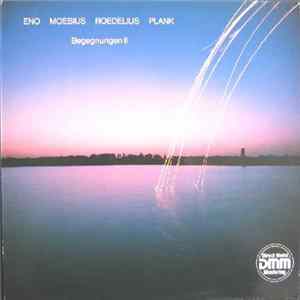 Eno, Moebius, Roedelius, Plank - Begegnungen II FLAC