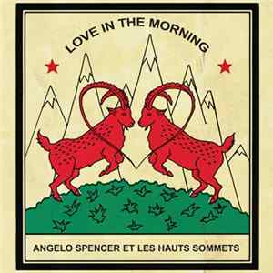 Angelo Spencer Et Les Hauts Sommets - Love In The Morning FLAC