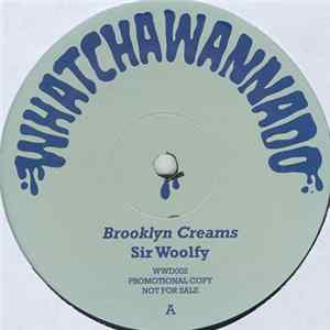 Sir Woolfy / DJ Spun - Brooklyn Creams / Straight To The Bar FLAC