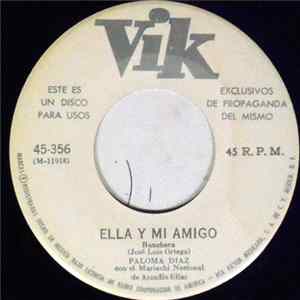 Paloma Díaz Con , Mariachi Jalisco De Pepe Villa - Ella Y Mi Amigo / La Tequilera FLAC