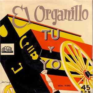 Organillo - El Organillo, Tú Y Yo FLAC