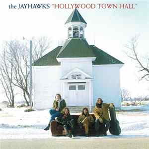 The Jayhawks - Hollywood Town Hall FLAC