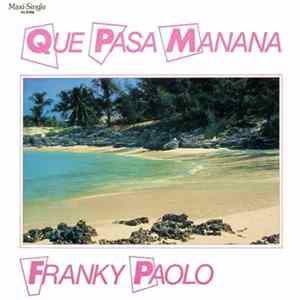 Franky Paolo - Que Pasa? Manana! FLAC