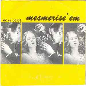 Various - Mesmerise 'Em FLAC