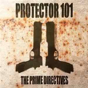 Protector 101 - The Prime Directives FLAC