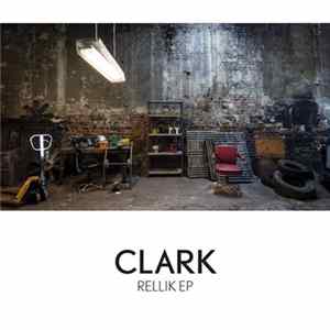 Clark - Rellik EP FLAC