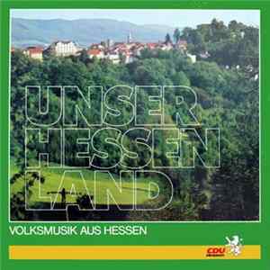 Various - Unser Hessenland - Volksmusik Aus Hessen FLAC