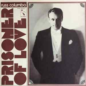Russ Columbo - Prisoner Of Love FLAC