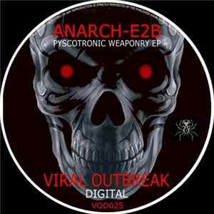 Anarch-e2B - Pyscotronic Weaponry EP FLAC