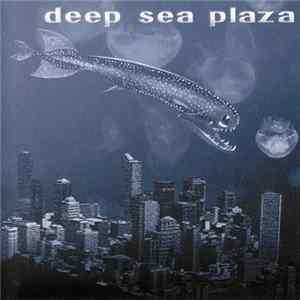 Deep Sea Plaza - Deep Sea Plaza FLAC